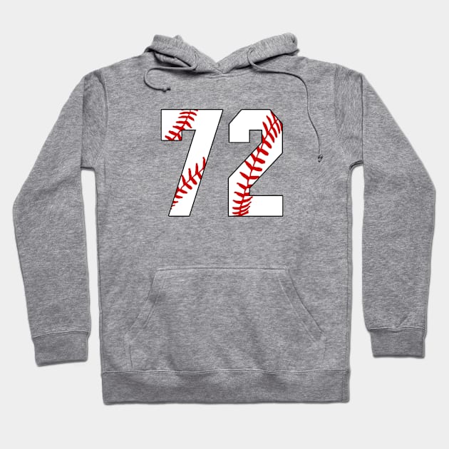 Baseball Number 72 #72 Baseball Shirt Jersey Favorite Player Biggest Fan Hoodie by TeeCreations